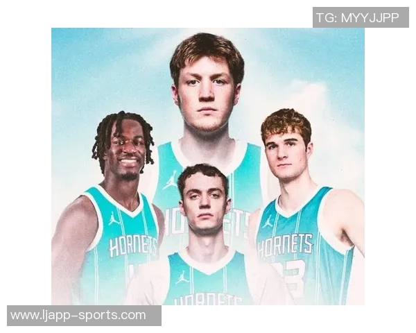 黄蜂新秀表现亮眼三名新秀均获重要出场时间詹姆斯名列前茅 黄蜂新秀表现亮眼三名新秀均获重要出场时间詹姆斯名列前茅